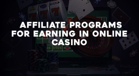 Online Casino Affiliate Programs Earning Money For Affiliates